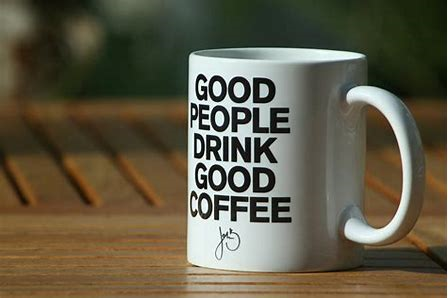 Of course - good people - good coffee